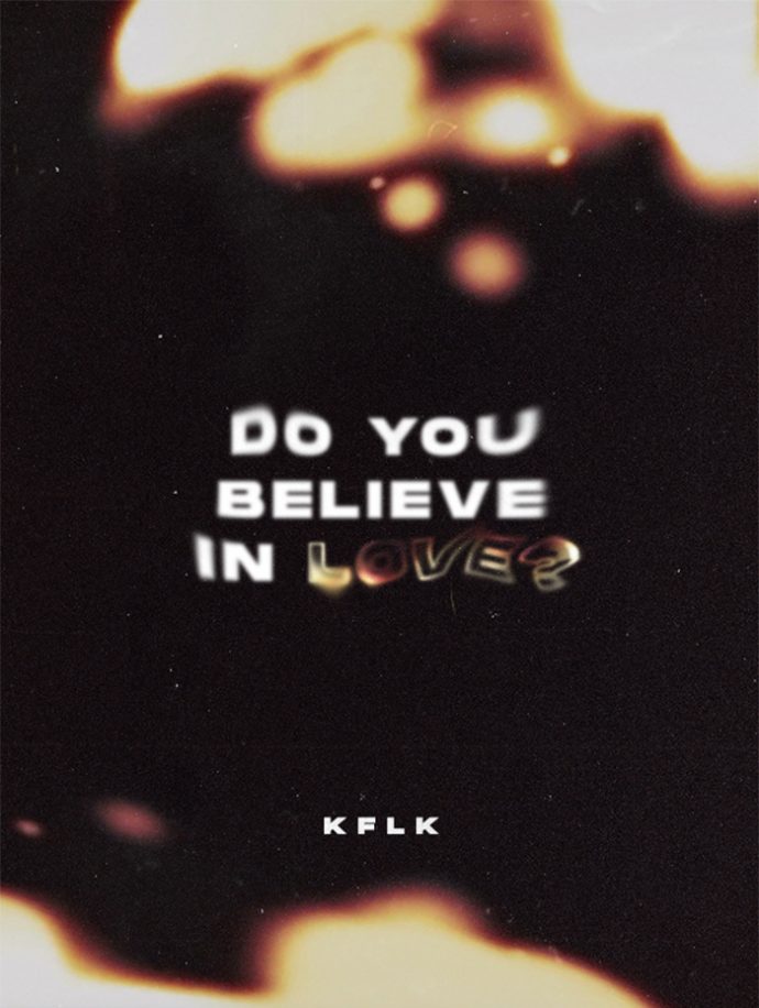 KFLK_Do you believe in Love_02